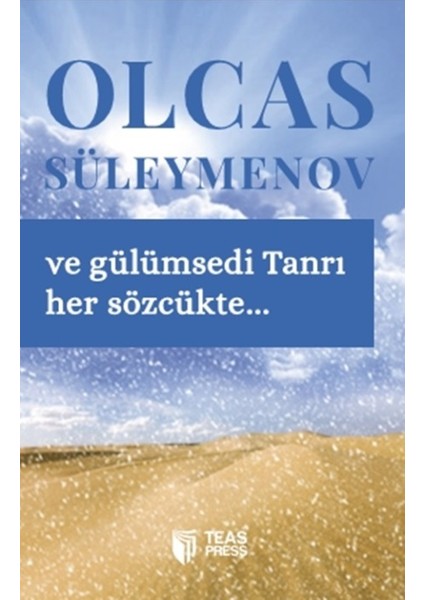 Ve Gülümsedi Tanrı Her Sözcükte…