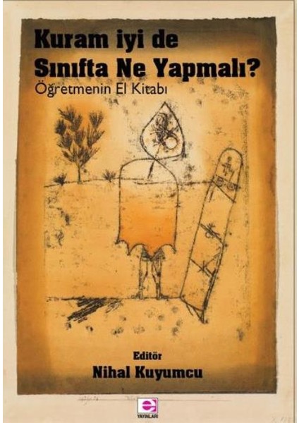 Kuram İyi De Sınıfta Ne Yapmalı?