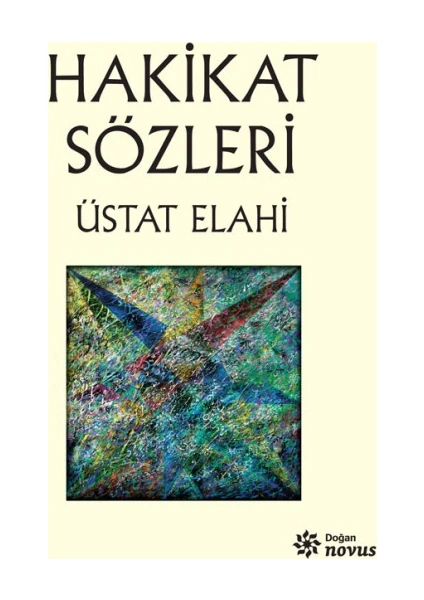 Hakikat Sözleri - Üstat Elahi