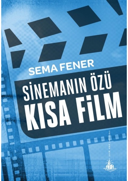 Sinemanın Özü Kısa Film