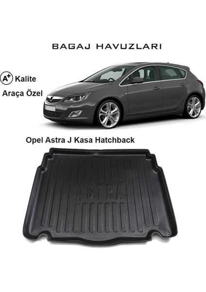 Opel Astra J Kasa Hatchback 3D Bagaj Havuzu