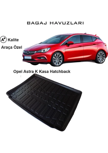 Opel Astra K Kasa Hatchback 3D Bagaj Havuzu