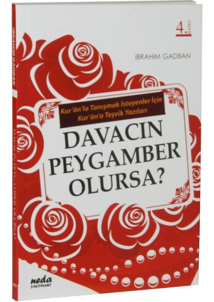 Davacın Peygamber Olursa?