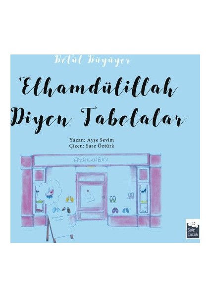 Betül Büyüyor: Elhamdülillah Diyen Tabelalar