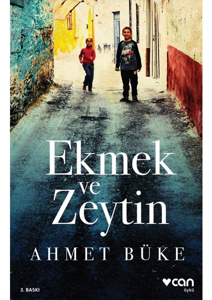 Ekmek Ve Zeytin - Ahmet Büke