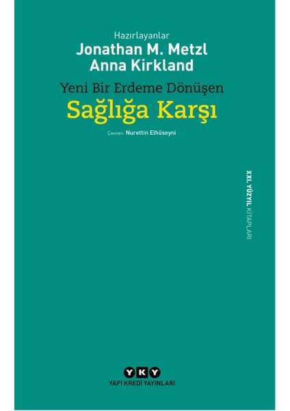 Yeni Bir Erdeme Dönüşen Sağlığa Karşı