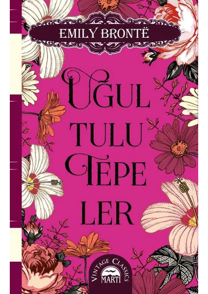 Uğultulu Tepeler - Emily Bronte