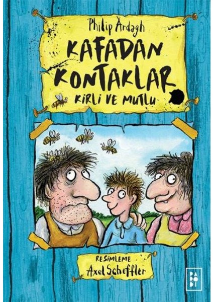 Kafadan Kontaklar - 1 - Kirli ve Mutlu (Ciltli) - Philip Ardagh (Kafadan Kontaklar Serisi 1. Kitap)