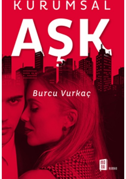 Kurumsal Aşk - Burcu Vurkaç