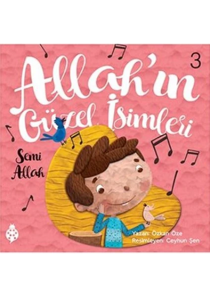 Allah'ın Güzel İsimleri 3: Semi Allah - Özkan Öke