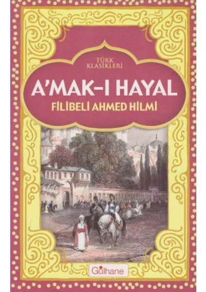 Amak-I Hayal - Filibeli Ahmed Hilmi