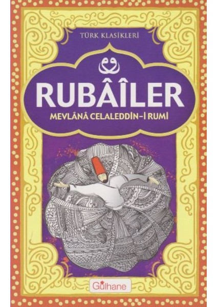 Rubailer - Mevlana Celaleddin Rumi