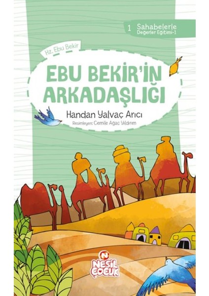 Ebu Bekir`in Arkadaşlığı (Sahabelerle Değerler Eğitimi (1. Set))