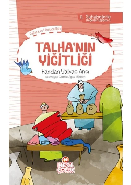 Talha`nın Yiğitliği (Sahabelerle Değerler Eğitimi (1. Set))