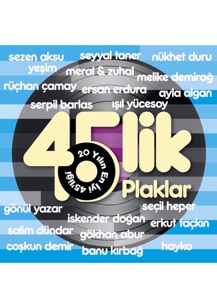 45'lik Plaklar - 20 Yılın En İyi 45'liği (Plak)