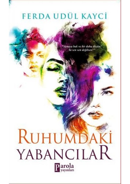 Ruhumdaki Yabancılar - Ferda Udül Kayci