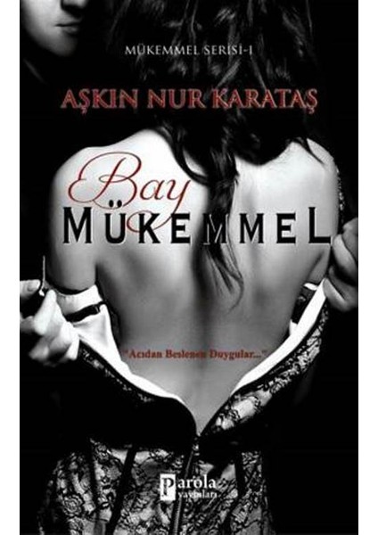 Bay Mükemmel - Aşkın Nur Karataş