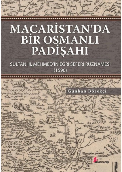 Macaristan’da Bir Osmanlı Padişahı