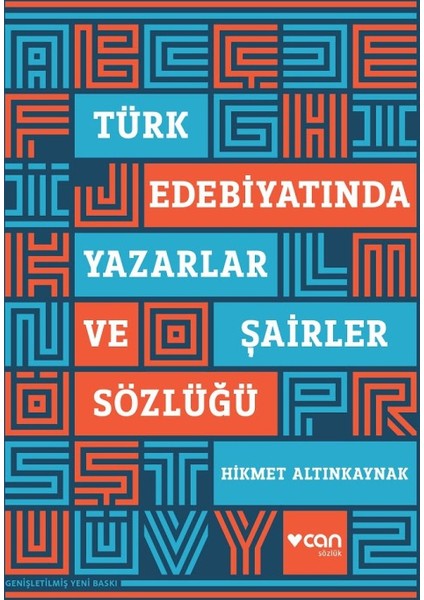 Türk Edebiyatında Yazarlar Ve Şairler Sözlüğü - Hikmet Altınkaynak