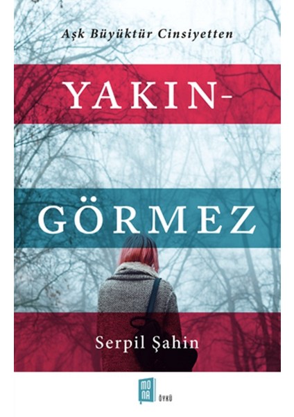 Yakın; Görmez - Serpil Şahin