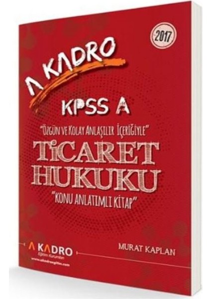 A Kadro Kpss A Ticaret Hukuku Konu Anlatımlı 2017