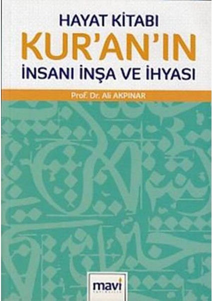 Hayat Kitabı Kuranın İnsanı İnşa Ve İhyası