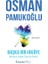 Başka Bir Hikaye Herkese: Yaşam Üzerine Notlar - Osman Pamukoğlu 1