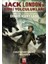 Jack Londonın Gizemli Yolculukları: Deniz Kurtları 1