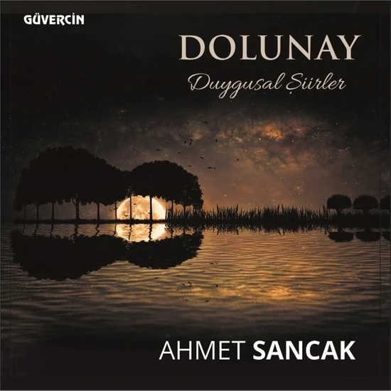Ahmet Sancak - Dolunay / Duygusal Şiirler