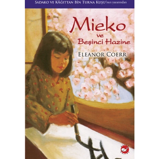 Mieko Ve Beşinci Hazine - Eleanor Coerr