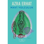Mavi Yolculuk - Azra Erhat, İş Bankası Kültür Yayınları Normal Boy Ciltli Eser