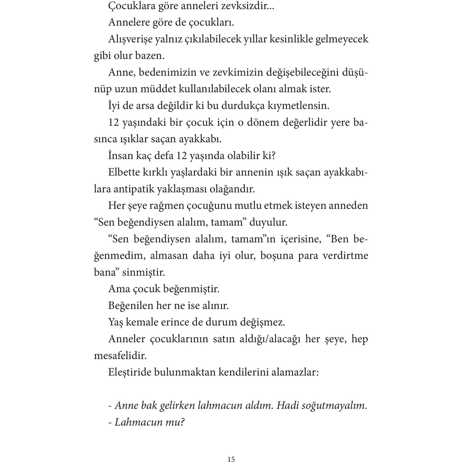 Annem haklıymış Annem haklıymış