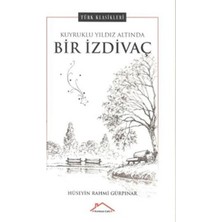 Kuyruklu Yıldız Altında Bir İzdivaç - Hüseyin Rahmi Gürpınar