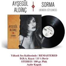 Ayşegül Aldinç - Sorma / Benden Söylemesi (Plak) Poster Hediyeli