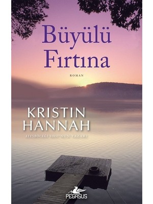 Büyülü Fırtına  - Kristin Hannah