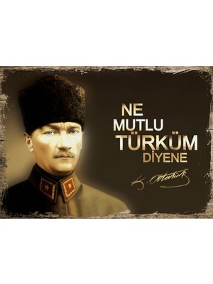 Cakasepetim Ahşap Tablo Atatürk İmza ve Sözü