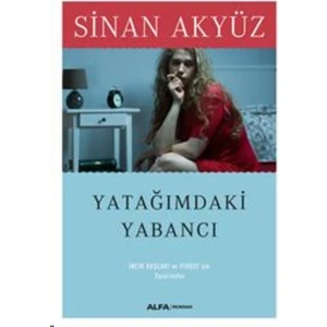 Yatağımdaki Yabancı - Sinan Akyüz