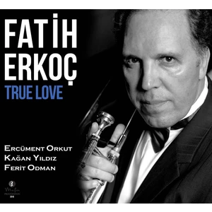 Fatih Erkoç - True Love (CD)