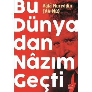 Bu Dünyadan Nazım Geçti - Vala Nureddin