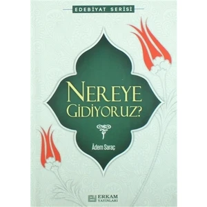 Nereye Gidiyoruz
