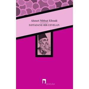Sayyadane Bir Cevelan - Ahmet Mithat Efendi