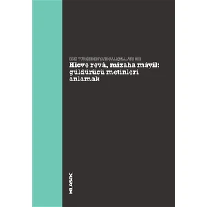 Hicve Reva, Mizaha Mayil Güldürücü Metinleri Anlamak - Eski Türk Edebiyatı Çalışmaları 13