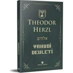 Yahudi Devleti (Kısaltılmamış-Değiştirilmemiş Orijinal Metin)