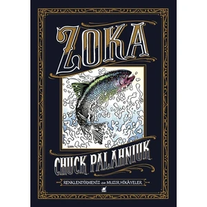 Zoka-Renklendirmeniz İçin Muzır Hikayeler - Chuck Palahniuk