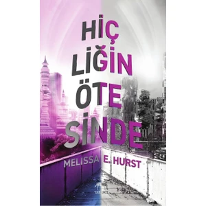 Hiçliğin Ötesinde - Melissa E. Hurst