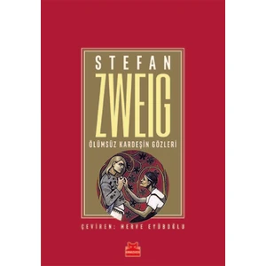 Ölümsüz Kardeşin Gözleri - Stefan Zweig