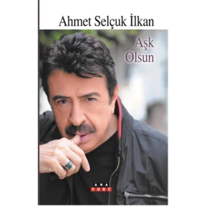 Aşk Olsun - Ahmet Selçuk İlkan