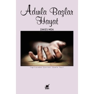 Adınla Başlar Hayat - Zakes Mda