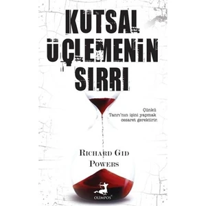 Kutsal Üçlemenin Sırrı - Richard Gid Powers