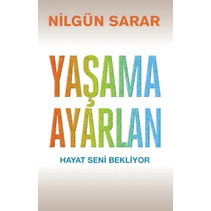 Yaşama Ayarlan - Nilgün Sarar